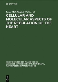 bokomslag Cellular and Molecular Aspects of the Regulation of the Heart
