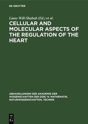 Cellular and Molecular Aspects of the Regulation of the Heart 1