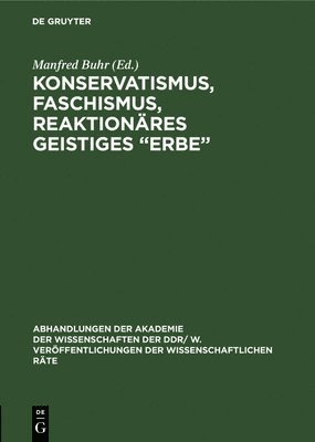 Manfred Buhr - Konservatismus, Faschismus, reaktionäres geistiges "Erbe", Inbunden