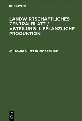 Akademie Der Landwirtschaftswissenschaften Der Ddr Institut Für Landwirtschaftliche Information Und - Oktober 1963, Inbunden