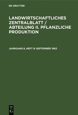 Akademie Der Landwirtschaftswissenschaften Der Ddr Institut Für Landwirtschaftliche Information Und - September 1963, Inbunden