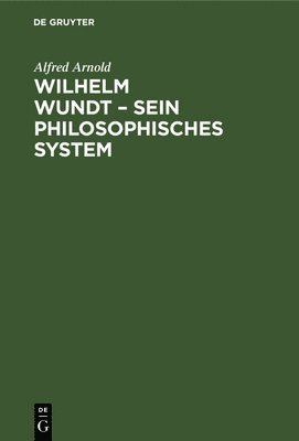 bokomslag Wilhelm Wundt - Sein Philosophisches System