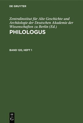 Philologus. Band 120, Heft 1 1