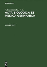 bokomslag ACTA Biologica Et Medica Germanica. Band 20, Heft 1