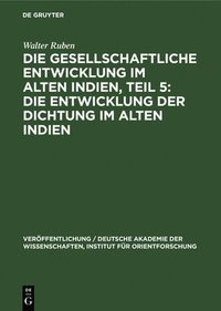 bokomslag Die Entwicklung Der Dichtung Im Alten Indien