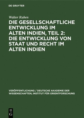 bokomslag Die Entwicklung Von Staat Und Recht Im Alten Indien