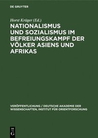 bokomslag Nationalismus Und Sozialismus Im Befreiungskampf Der Vlker Asiens Und Afrikas