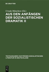 bokomslag Aus Den Anfängen Der Sozialistischen Dramatik II