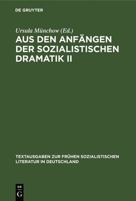 bokomslag Aus Den Anfängen Der Sozialistischen Dramatik II