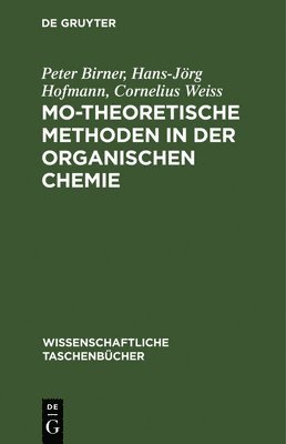 bokomslag Mo-Theoretische Methoden in Der Organischen Chemie