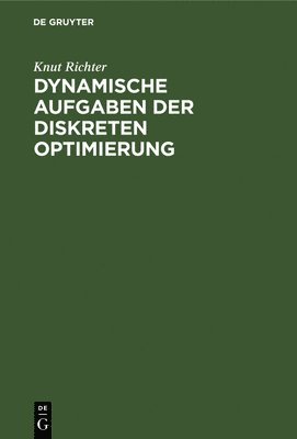 Dynamische Aufgaben Der Diskreten Optimierung 1