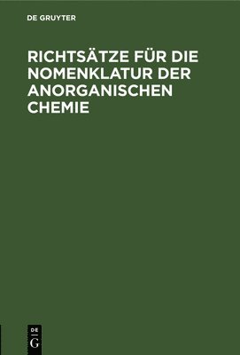 bokomslag Richtstze Fr Die Nomenklatur Der Anorganischen Chemie