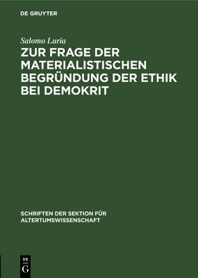 Zur Frage Der Materialistischen Begrndung Der Ethik Bei Demokrit 1