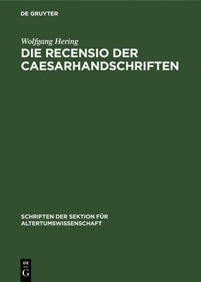 Die Recensio Der Caesarhandschriften 1