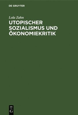 bokomslag Utopischer Sozialismus Und konomiekritik