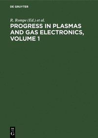 bokomslag Progress in Plasmas and Gas Electronics, Volume 1