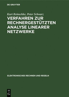 Kurt Reinschke, Peter Schwarz - Verfahren Zur Rechnergestützten Analyse Linearer Netzwerke, Inbunden