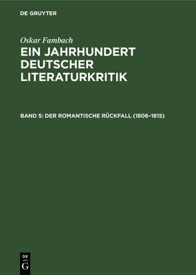 Der Romantische Rückfall (1806-1815)