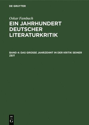Oskar Fambach - Das Grosse Jahrzehnt in Der Kritik Seiner Zeit, Inbunden