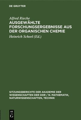 bokomslag Ausgewählte Forschungsergebnisse Aus Der Organischen Chemie