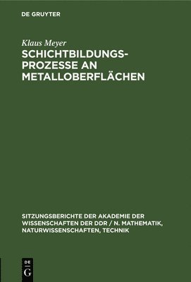 Schichtbildungsprozesse an Metalloberflächen