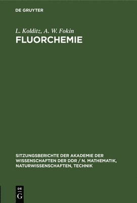 L Kolditz, A W Fokin - Fluorchemie, Inbunden