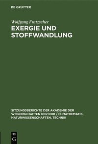 bokomslag Exergie Und Stoffwandlung