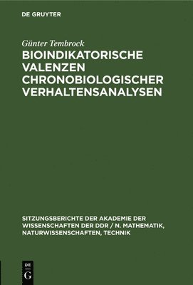 Günter Tembrock - Bioindikatorische Valenzen Chronobiologischer Verhaltensanalysen, Inbunden