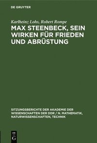 bokomslag Max Steenbeck, Sein Wirken Fr Frieden Und Abrstung