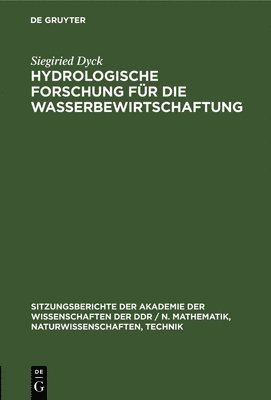 Siegiried Dyck - Hydrologische Forschung Für Die Wasserbewirtschaftung, Inbunden
