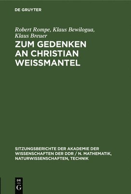 Robert Rompe, Klaus Bewilogua, Klaus Breuer, Bernd Rau - Zum Gedenken an Christian Weißmantel, Inbunden