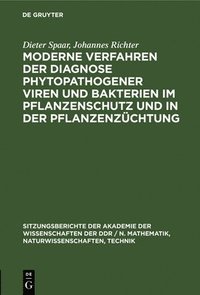 bokomslag Moderne Verfahren Der Diagnose Phytopathogener Viren Und Bakterien Im Pflanzenschutz Und in Der Pflanzenzchtung