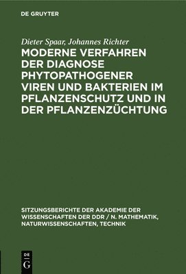 Moderne Verfahren Der Diagnose Phytopathogener Viren Und Bakterien Im Pflanzenschutz Und in Der Pflanzenzchtung 1