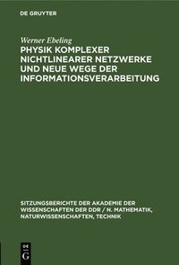 bokomslag Physik Komplexer Nichtlinearer Netzwerke Und Neue Wege Der Informationsverarbeitung