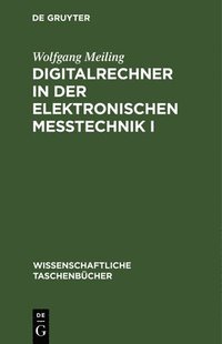 bokomslag Digitalrechner in Der Elektronischen Metechnik I