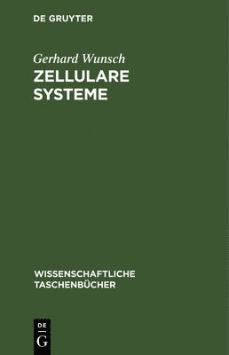 Gerhard Wunsch - Zellulare Systeme, Inbunden