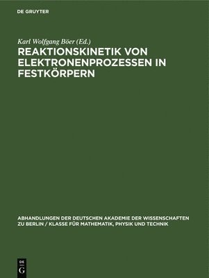 bokomslag Reaktionskinetik Von Elektronenprozessen in Festkrpern