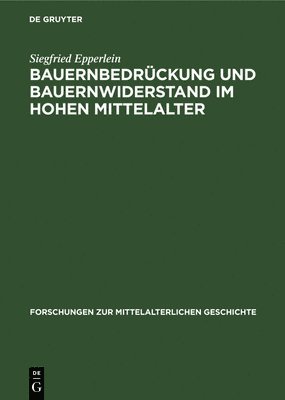 bokomslag Bauernbedrckung Und Bauernwiderstand Im Hohen Mittelalter