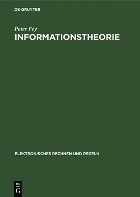 Peter Fey - Informationstheorie, Inbunden