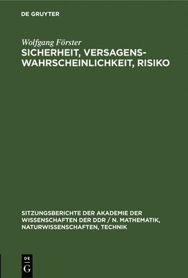 Wolfgang Förster - Sicherheit, Versagenswahrscheinlichkeit, Risiko, Inbunden