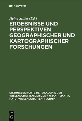 Heinz Stiller - Ergebnisse Und Perspektiven Geographischer Und Kartographischer Forschungen, Inbunden