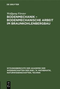 bokomslag Bodenmechanik - Bodenmechanische Arbeit Im Braunkohlenbergbau