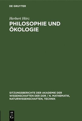 Herbert Hörz - Philosophie Und Ökologie, Inbunden