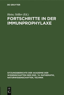 Heinz Stiller - Fortschritte in Der Immunprophylaxe, Inbunden