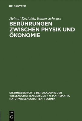 Helmut Koziolek, Rainer Schwarz - Berührungen Zwischen Physik Und Ökonomie, Inbunden