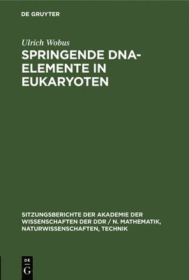 Ulrich Wobus - Springende Dna-Elemente in Eukaryoten, Inbunden