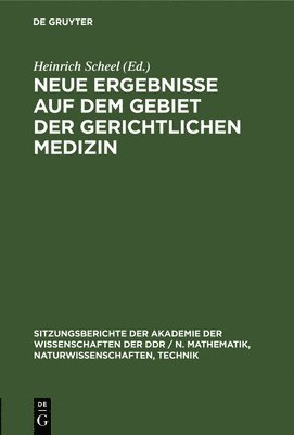 Heinrich Scheel - Neue Ergebnisse Auf Dem Gebiet Der Gerichtlichen Medizin, Inbunden