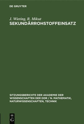 J Wieting, R Mikut - Sekundärrohstoffeinsatz, Inbunden