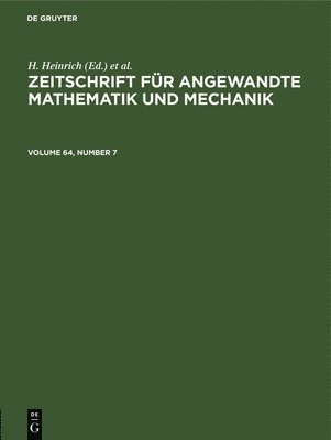 H Heinrich, G Schmid - Zeitschrift Für Angewandte Mathematik Und Mechanik. Volume 64, Number 7, Inbunden