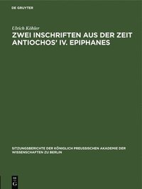 bokomslag Zwei Inschriften Aus Der Zeit Antiochos' IV. Epiphanes